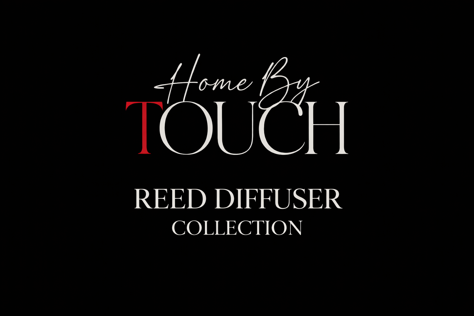 Luxury Signature Scent Reed Diffuser- Elegant Aromatherapy for Modern Living / Home By TOUCH