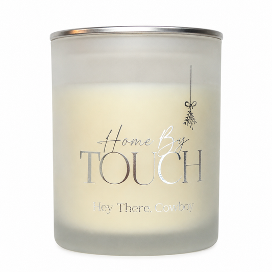 Hey There, Cowboy — Luxury Soy Candle | Home By TOUCH