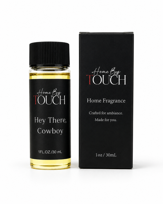 Hey There, Cowboy — Luxury Fragrance Oil | Home By TOUCH